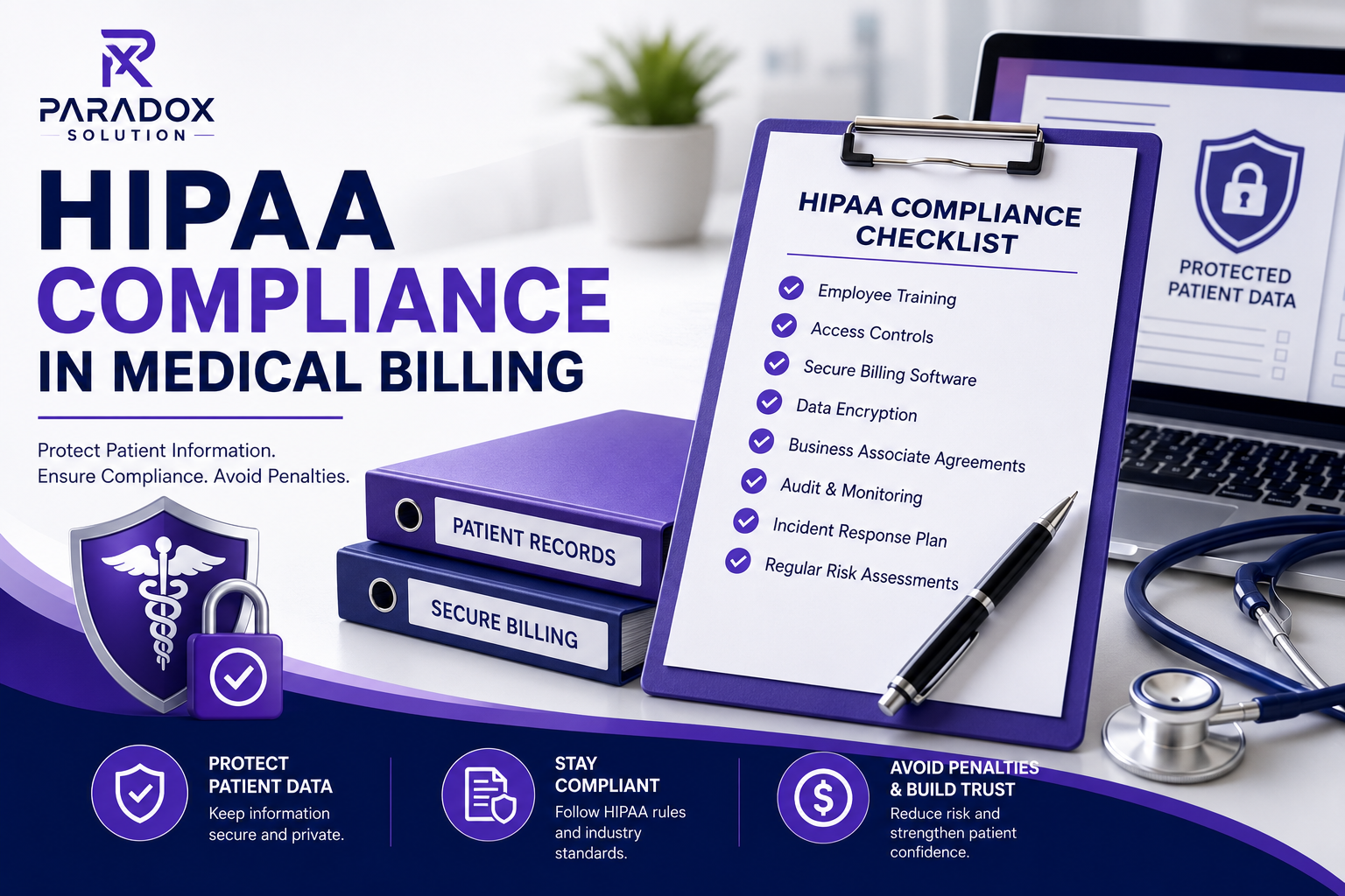 HIPAA Compliance in Medical Billing feature image showing the official Paradox Solution logo, a HIPAA compliance checklist on a clipboard, patient records and secure billing binders, protected patient data on a laptop, medical shield, stethoscope, and security icons in a professional purple and navy healthcare theme.